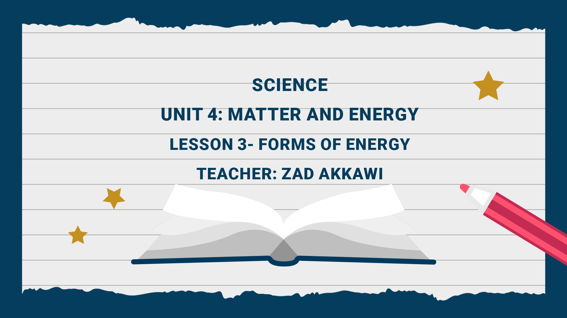 Unit 4: Matter and Energy - Lesson 3- Forms of Energy